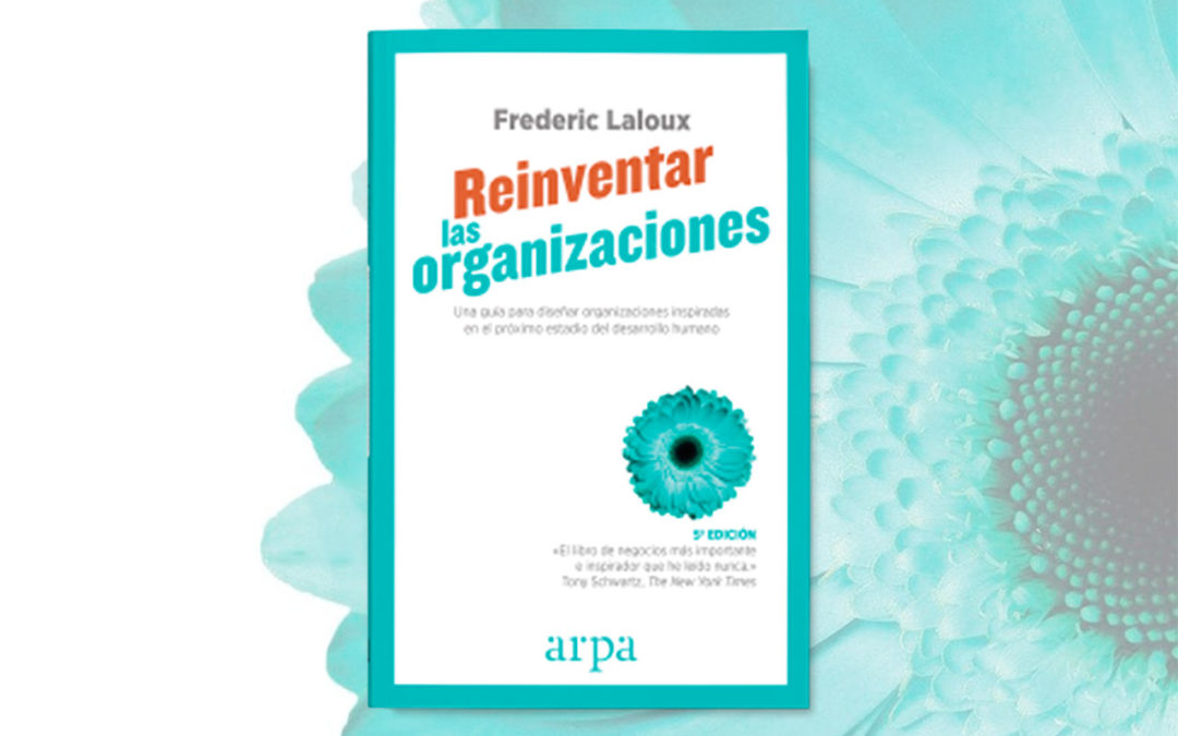 Reinventar las organizaciones
